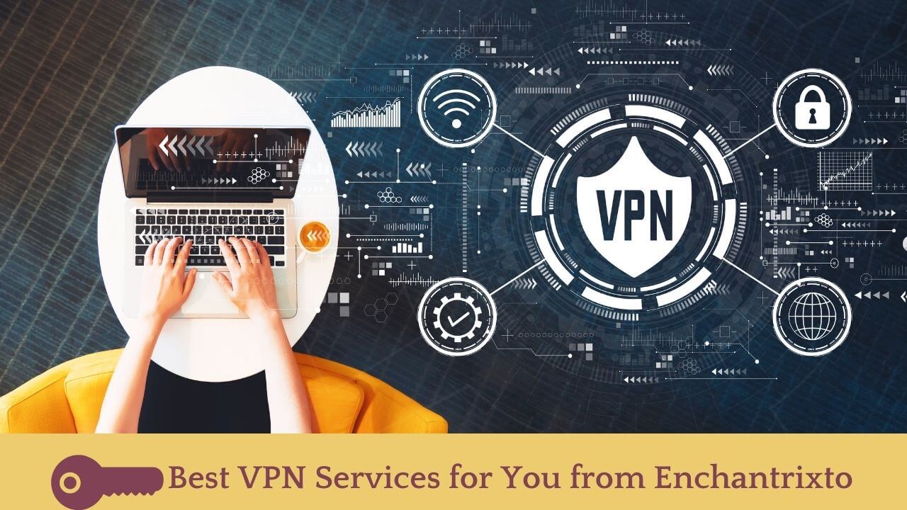 Best VPN Services on the Internet