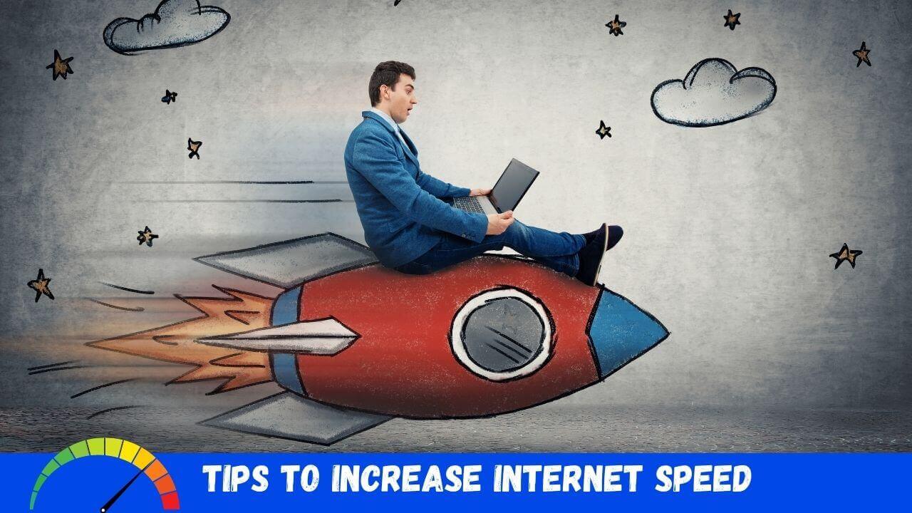 How to increase internet speed