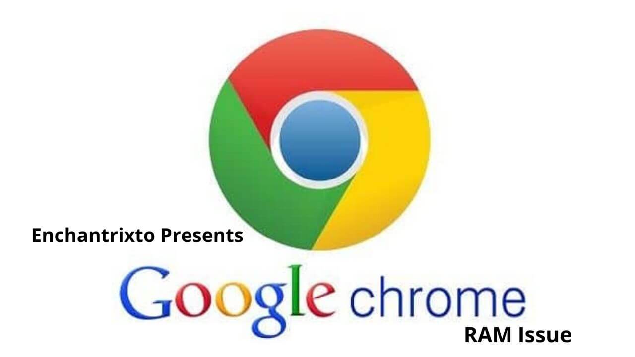 Google Chrome RAM Issue