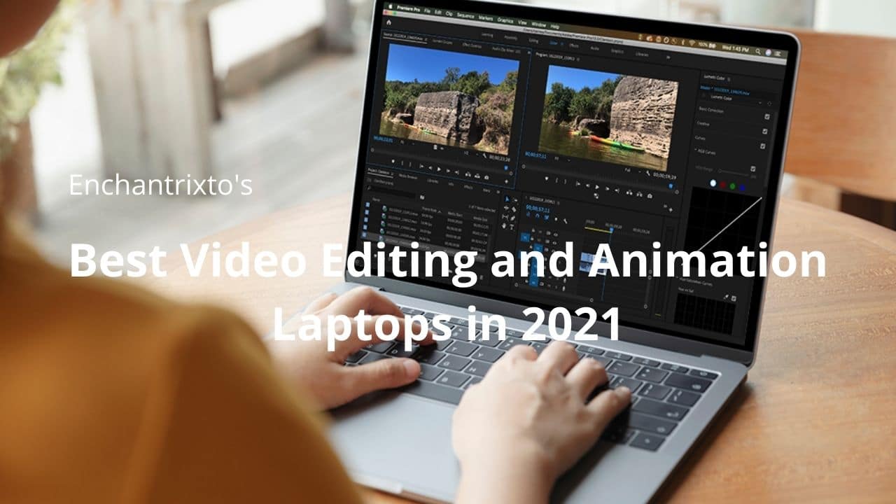 best laptops for animation and video editing