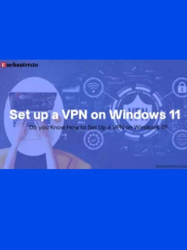 Set up a VPN on Windows 11
