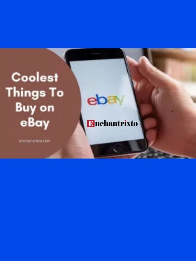 Coolest things to Buy on eBay 2022