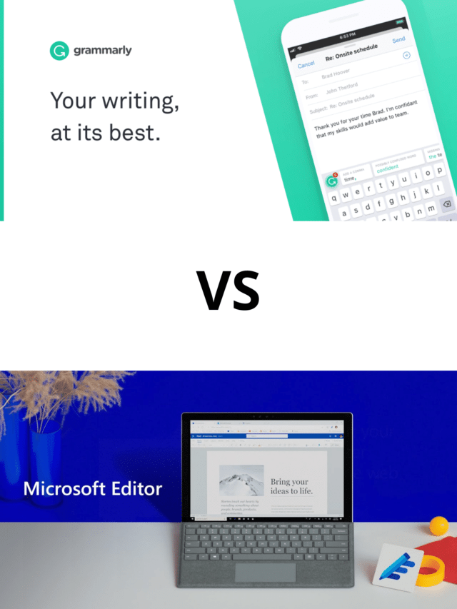 Grammarly  Vs MS Editor: Who Will Win the Duel?