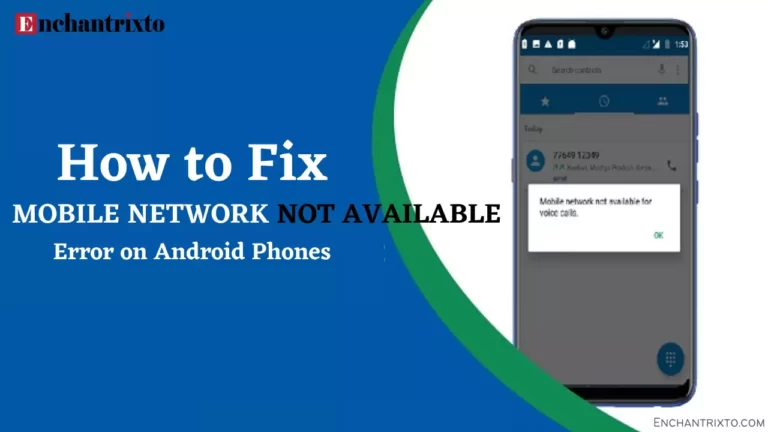 Fix the mobile network not available error on android phones