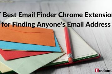 7 Best Email Finder Chrome Extensions for Finding Anyone’s Email Address