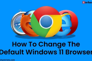 How to Change the Default Windows 11 Browser?