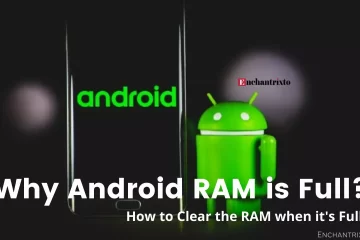 Why Android RAM Is Full & How To Clear It?